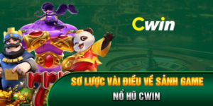 Nổ Hũ CWIN – Thử Thách Quay Hũ Đổi Thưởng Cực Đỉnh