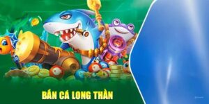 Bắn Cá Long Thần Ok365 – Trải Nghiệm Giải Trí và Thưởng Lớn